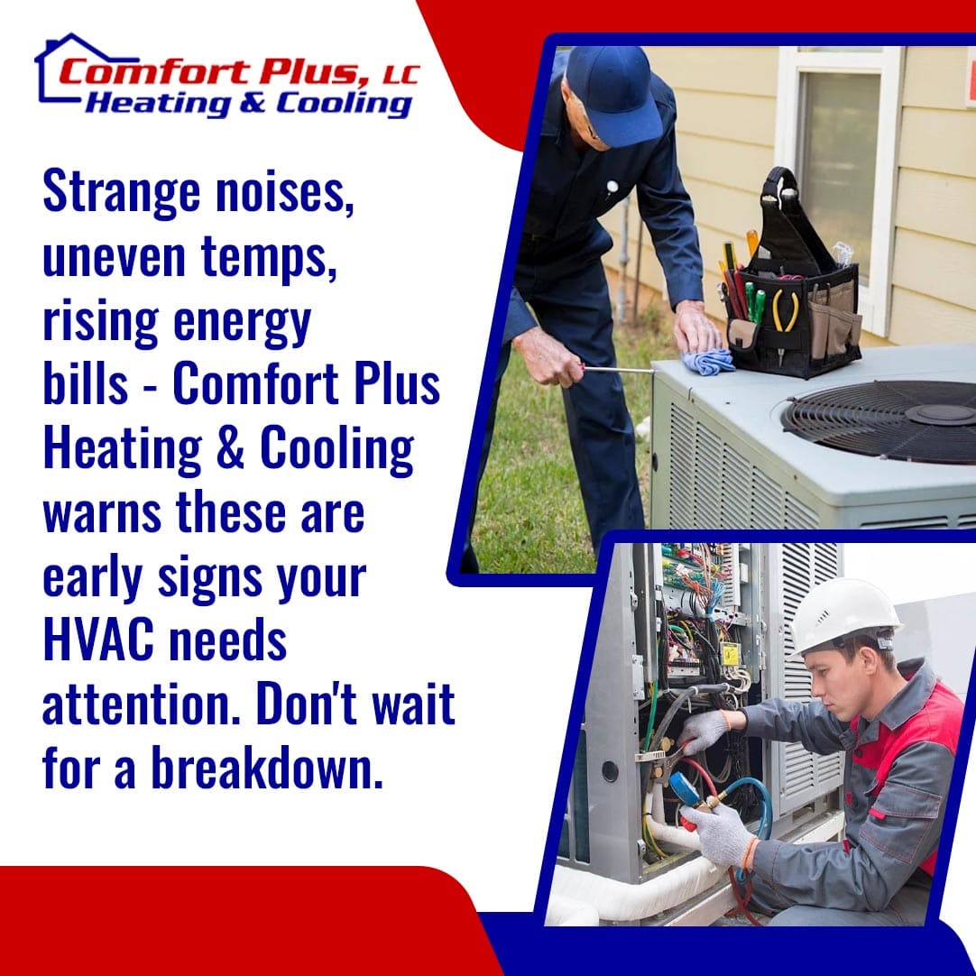 Comfort Plus Heating and Cooling infographic listing early signs of HVAC failure, such as strange noises, uneven temperatures, and rising energy bills, featuring technicians maintaining and repairing outdoor AC units.