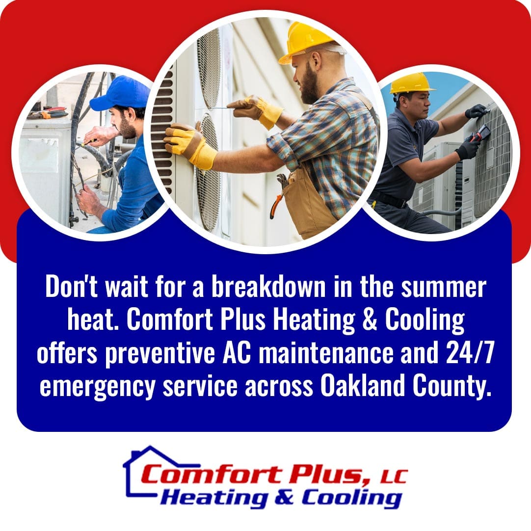 Comfort Plus Heating and Cooling advertisement offering preventive AC maintenance and 24/7 emergency service across Oakland County, featuring three technicians actively repairing air conditioning systems to prevent summer breakdowns.
